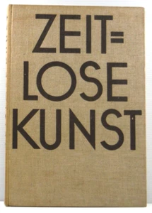 Timless Art Zeitlose Kunst Hardcover by Ludwig Goldschneider 1934 German Text - Picture 1 of 21