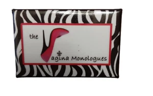 PROMO PINBACK BUTTON The VAGINA MONOLOGUES in New Orleans - Picture 1 of 2