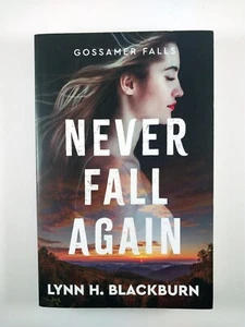 Never Fall Again by Lynn H. Blackburn (2024, TPB) Gossamer Falls Book 1 of 2 - Imagen 1 de 3