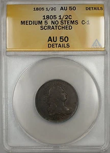 1805 Medium 5 No Stems Draped Bust 1/2c Coin C-1 ANACS AU-50 Details Scratched - Picture 1 of 2
