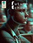 Future Echoes The Ai Lecture By Anton Brookes Paperback Book
