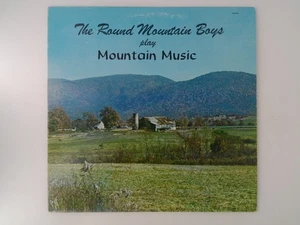 The Round Mountain Boys play Mountain Music  NM - Picture 1 of 2