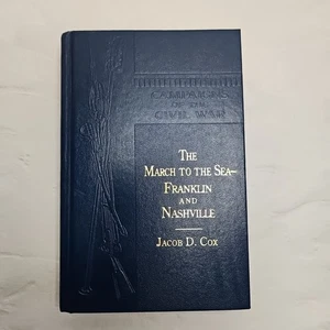 The March to the Sea - Franklin and Nashville by Jacob D. Cox 1882 Reprint - Imagen 1 de 9