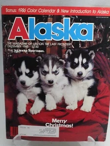 Alaska Magazine December 1985 Life on the Last Frontier With 1986 Calander - Imagen 1 de 6