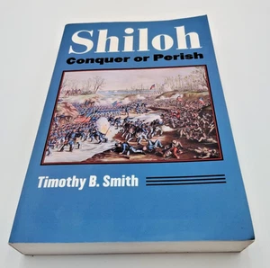 Shiloh Conquer or Perish by Timothy B Smith - Bild 1 von 7