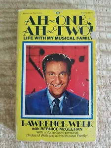 Ah-One, Ah-Two! Life with My Musical Family by Lawrence Welk Bernice McGeehan PB - Bild 1 von 5