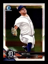 2018 Bowman Chrome #BCP80 Matt Hall Detroit Tigers Baseball Card