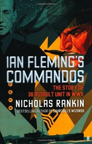Ian Fleming's Commandos: The Story of 30 Assault Unit in WWII B  - Image 1 of 1