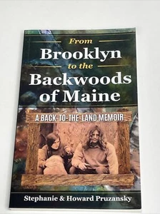 From Brooklyn to the Backwoods of Maine PB by Howard & Stephanie Pruzansky - Foto 1 di 7