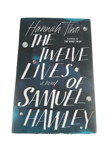 NEW The Twelve Lives of Samuel Hawley Hardcover by Tinti, Hannah MSRP $27.00 - Picture 1 of 4