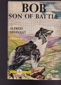 Bob Son of Battle by Alfred Ollivant HC DJ Famous GD Dog Stories  - Picture 1 of 1