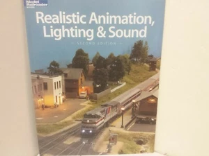 Model Railroaders Realistic Animation Lighting Sound Kalmbach Book 12471 - Picture 1 of 3