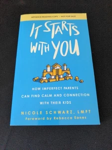 Uncorrected Proof It Starts with You: How Imperfect.. by Nicole Schwarz PB ARC  - Foto 1 di 11