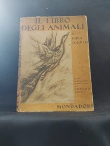 Il libro degli animali di Fabio Tombari. 7ed Mondadori 1942 - Foto 1 di 1