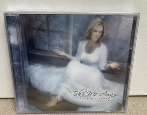 Grace Williams Take Me Away CD SEALED Christian Faith Worship Music - Imagen 1 de 2
