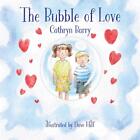The Bubble Of Love By Cathryn Barry Paperback Book