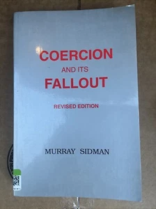 Coercion and Its Fallout (Revised Edition) by Sidman, Murray - Picture 1 of 5