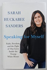 Sarah Huckabee Sanders Speaking for Myself  2020 Hardcover
