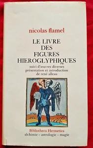 LE LIVRE DES FIGURES HIEROGLYPHIQUES. NICOLAS FLAMEL. CANSELIET. ALCHIMIE. - Picture 1 of 10