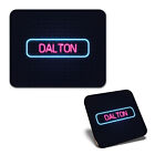 1 Mouse Mat & 1 Square Coaster Neon Sign Design Dalton Name #351803