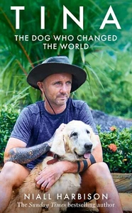 Tina: The Dog Who Changed the World Paperback – 14 May 2025 by Niall Harbison (A - Picture 1 of 2