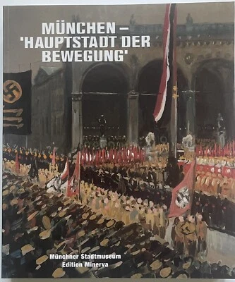 MÜNCHEN – Hauptstadt der Bewegung | Münchner Stadtmuseum, ! SEHR GUT ! - Bild 1 von 4