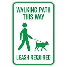 Walking Path This Way Leash Required Aluminum Sign
