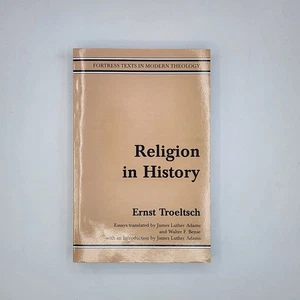 Religion in History 2007 Ernst Troeltsch TP (VG-LN) Collectible Copy! - Imagen 1 de 5
