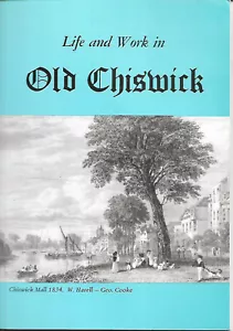 Life & Work in Old Chiswick by H Arthure vgc 1982 illustrated signed by author - Foto 1 di 1