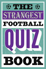 Andrew Ward The Strangest Football Quiz Book (Taschenbuch)