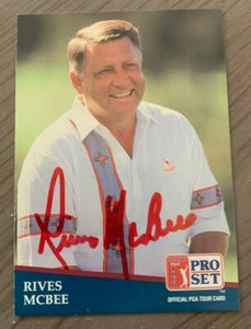 RIVES MCBEE AUTOGRAPHED 1991 PRO SET GOLF CARD W/COA  