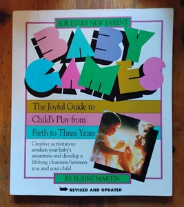 Baby Games Child's Play from Birth to Three Years by Elaine Martin PB 2000 - Picture 1 of 2