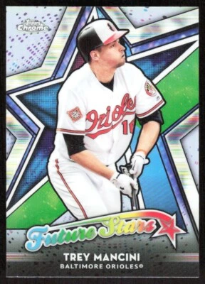 2018 9165A Topps Chrome Future Stars Trey Mancini Baltimore Orioles #FS-16 - Image 1 of 2