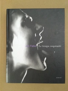 Jan FABRE " Le temps emprunté " aux Edit° Actes Sud, 2007 mapplethorpe newton - Picture 1 of 3