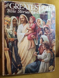 Vintage The Greatest Gift Bible Stories For Children Harold Copping Religious  - Picture 1 of 12