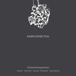 Ted Daniel / Oliver Lake / Daniel Carter -INNERCONNECTION- Double LP - Picture 1 of 1