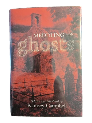 Meddling with Ghosts Ramsey Campbell British Library 1st Edition Jamesian Horror - Image 1 of 4