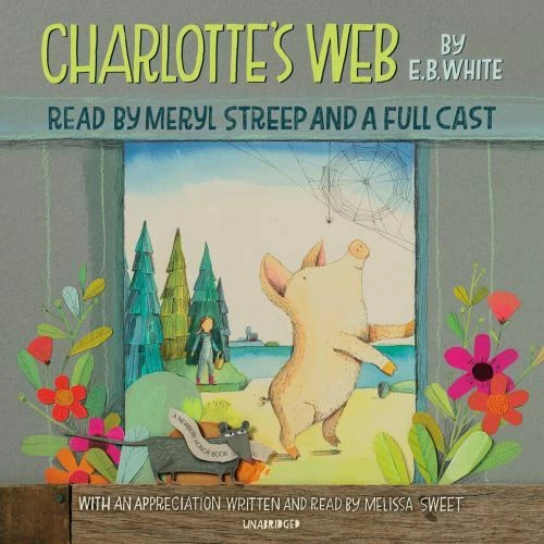 Charlotte's Web by E. B. White (2019, Compact Disc)