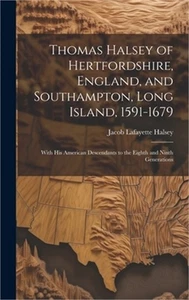 Thomas Halsey of Hertfordshire, England, and Southampton, Long Island, 1591-1679 - Picture 1 of 1