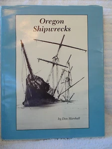 1st ed Vtg Book OREGON SHIPWRECKS By Don Marshall HC/DJ 1984 Pictorial VGC - Picture 1 of 7