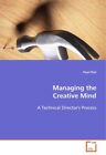 MANAGING THE CREATIVE MIND: A TECHNICAL DIRECTOR'S PROCESS By Paul Flint **NEW**