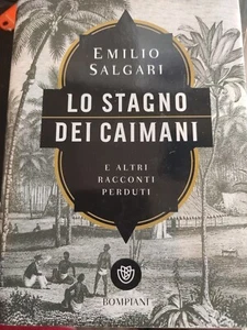 Lo stagno dei caimani e altri racconti perduti - Emilio Salgari - Foto 1 di 4