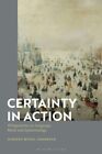Certainty In Action By Moyal Sharrock Dr Daniele University Of Hertfordshire Uk