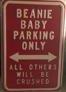 Beanie Baby Parking Only 12"X18" Metal Sign 2Lb/12oz. Real Deal - Picture 1 of 1