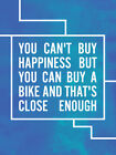 Happiness Buy A Bike Framed Wall Art Print 12X16 In