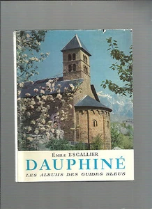 Dauphiné The Albums Of Guides Blue Emile Escallier Loïc Jahan Stone Moreau E4 - Picture 1 of 1