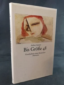 Bis Grösse 48 [Neubuch] Erzählungen unbekannt, Arthur: - Bild 1 von 4