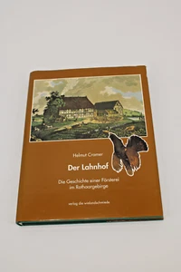 Der Lahnhof  - Die Geschichte einer Försterei im Rothaargebirge - Helmut Cramer - Bild 1 von 3