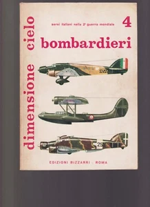 AVIATION ITALIE - DIMENSIONE CIELO N°04 BOMBARDIERI 1939-1945 - Foto 1 di 4