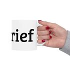 Be Brief Coffee Cup Ceramic Mug 11oz Don't Waste My Time Say What You Got to Say